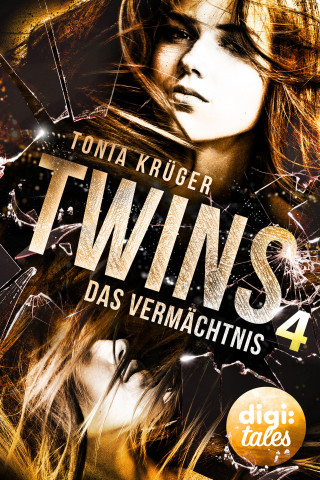 Tonia Krüger: Twins (4). Das Vermächtnis