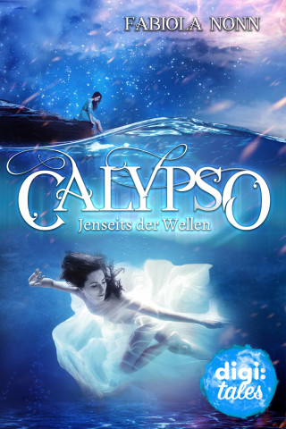 Fabiola Nonn: Calypso (3). Jenseits der Wellen