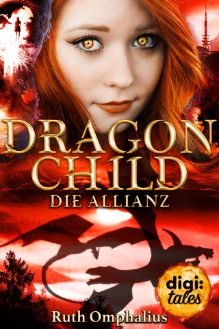 Ruth Omphalius: Dragon Child (3). Die Allianz