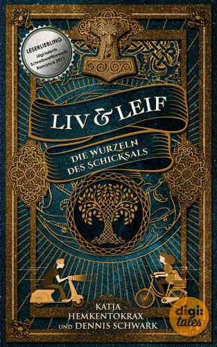 Katja Hemkentokrax, Dennis Schwark: Liv & Leif. Die Wurzeln des Schicksals