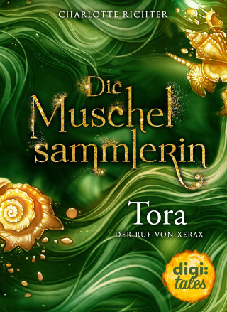 Charlotte Richter: Die Muschelsammlerin. Tora - Der Ruf von Xerax