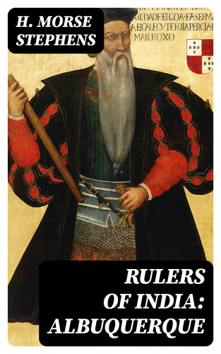 H. Morse Stephens: Rulers of India: Albuquerque