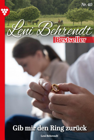 Leni Behrendt: Gib mir den Ring zurück