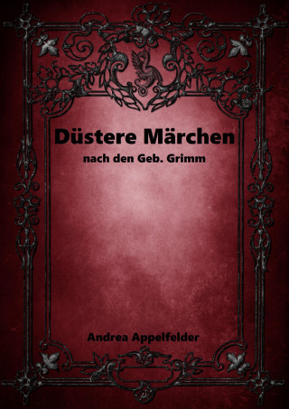 Andrea Appelfelder: Düstere Märchen