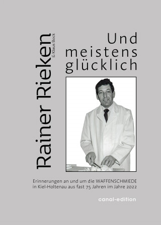 Rainer Rieken: Und meistens glücklich