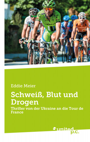 Eddie Meier: Schweiß, Blut und Drogen