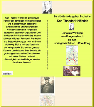 Karl Theodor Helfferich: Karl Theodor Helfferich: Weltkrieg – Band 202e in der gelben Buchreihe – bei Jürgen Ruszkowski