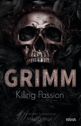 Mika D. Mon: Grimm - Killing Passion (Band 3)