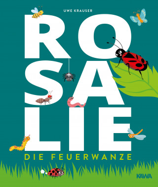 Uwe Krauser: Rosalie, die Feuerwanze