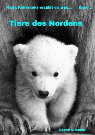 Regina Schulz: Tiere des Nordens