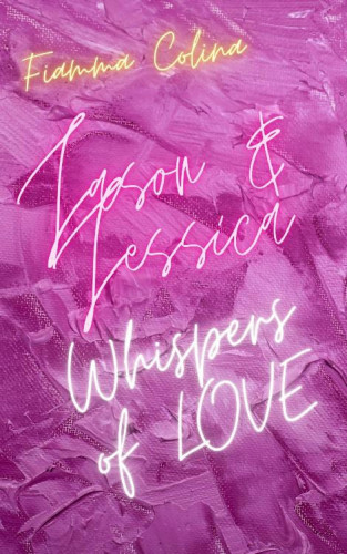 Fiamma Colina: Whispers of Love - Jason und Jessica