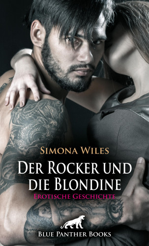 Simona Wiles: Der Rocker und die Blondine | Erotische Geschichte