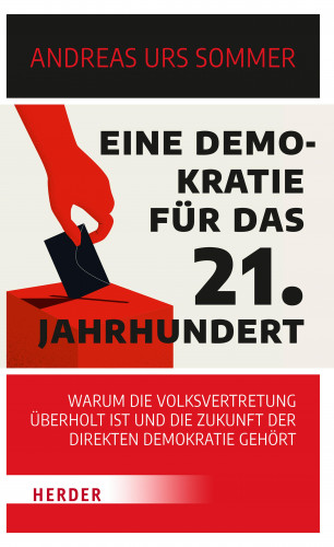 Andreas Urs Sommer: Eine Demokratie für das 21. Jahrhundert