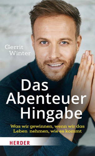 Gerrit Winter: Das Abenteuer Hingabe