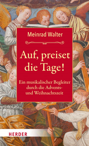 Meinrad Walter: Auf, preiset die Tage!