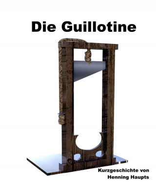 Henning Haupts: Das Fallbeil