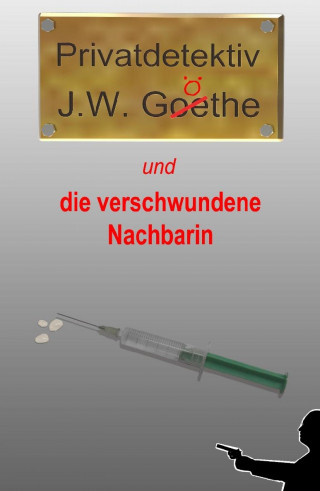Markus Schmitz: Privatdetektiv J.W. Göthe