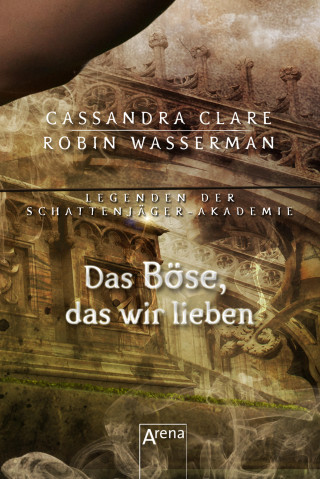 Cassandra Clare, Robin Wasserman: Das Böse, das wir lieben