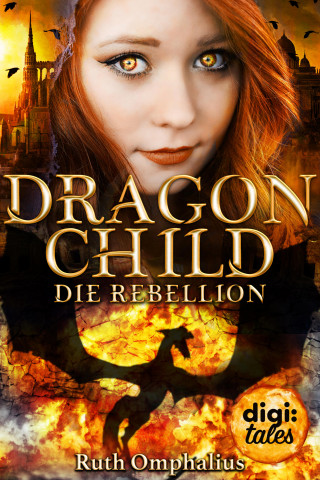Ruth Omphalius: Dragon Child (2). Die Rebellion