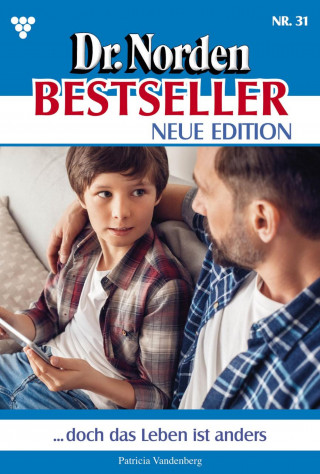 Patricia Vandenberg: … doch das Leben ist anders