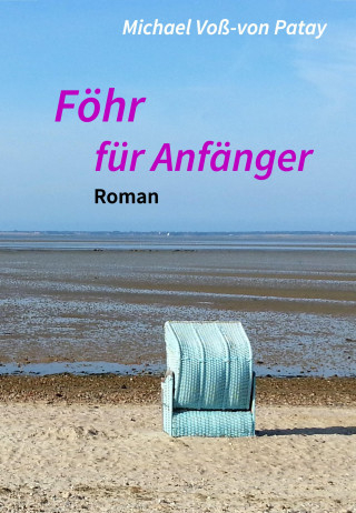 Michael Voß-von Patay: Föhr für Anfänger