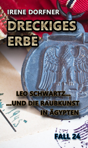 Irene Dorfner: Dreckiges Erbe