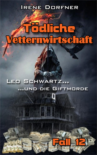 Irene Dorfner: Tödliche Vetternwirtschaft