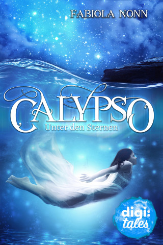Fabiola Nonn: Calypso (2). Unter den Sternen