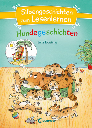 Julia Boehme: Silbengeschichten zum Lesenlernen - Hundegeschichten