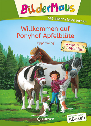 Pippa Young: Bildermaus - Willkommen auf Ponyhof Apfelblüte
