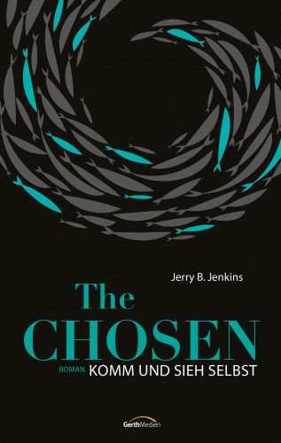 Jerry B. Jenkins: The Chosen: Komm und sieh selbst