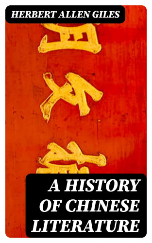 Herbert Allen Giles: A History of Chinese Literature