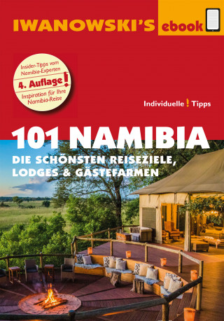 Michael Iwanowski: 101 Namibia - Reiseführer von Iwanowski