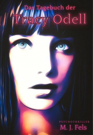 Markus Fels: Das Tagebuch der Tracy Odell