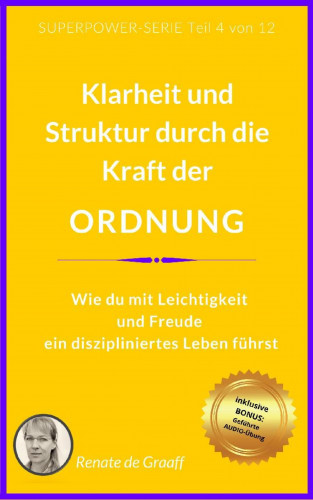 Renate de Graaff: ORDNUNG - innere Stabilität & Klarheit