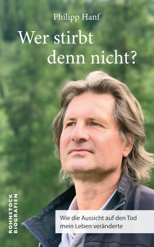 Philipp Hanf: Wer stirbt denn nicht?