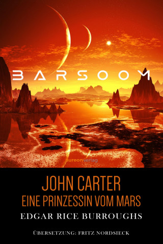 Edgar Rice Burroughs: John Carter