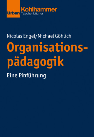 Nicolas Engel, Michael Göhlich: Organisationspädagogik
