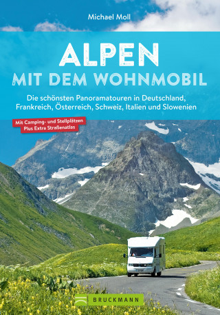 Michael Moll: Alpen mit dem Wohnmobil