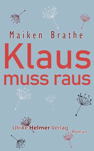Maiken Brathe: Klaus muss raus