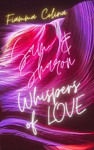 Fiamma Colina: Whispers of Love - Sam und Sharon
