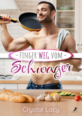 Crystal Lacy: Finger weg vom Schwager