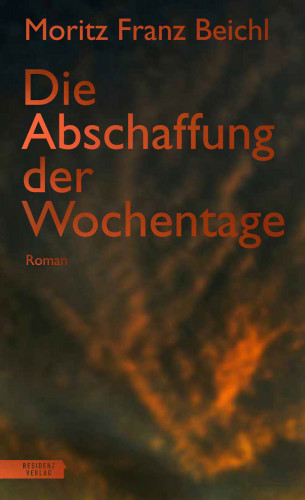 Moritz Franz Beichl: Die Abschaffung der Wochentage