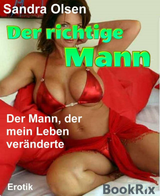 Sandra Olsen: Der richtige Mann