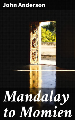 John Anderson: Mandalay to Momien
