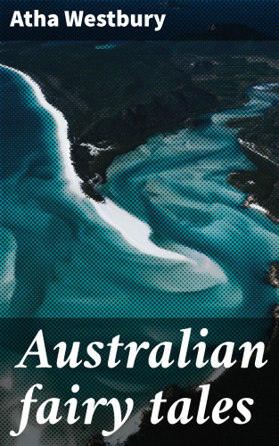 Atha Westbury: Australian fairy tales