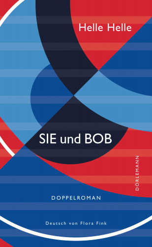 Helle Helle: SIE und BOB