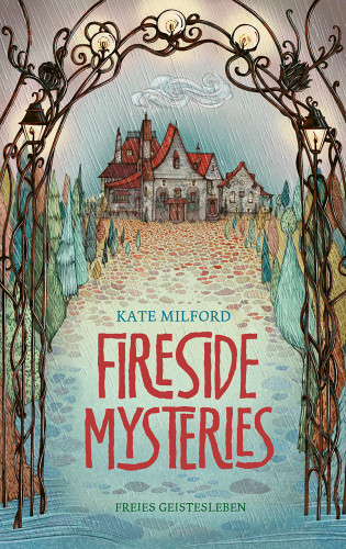 Kate Milford: Fireside Mysteries
