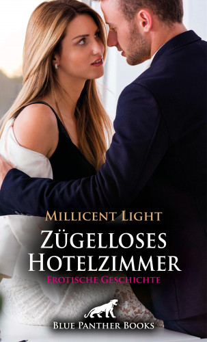 Millicent Light: Zügelloses Hotelzimmer | Erotische Geschichte