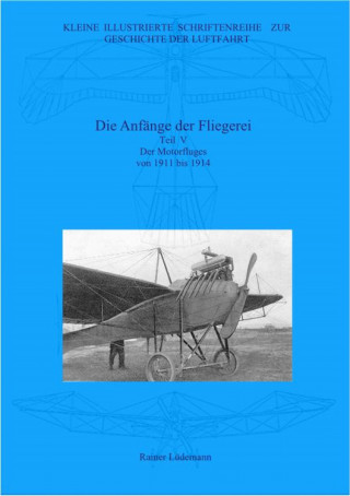 Rainer Lüdemann: Die Anfänge der Fliegerei Teil V
